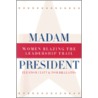 Madam President, Revised Edition door Eleanor Clift
