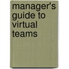Manager's Guide To Virtual Teams door Mareen Fisher