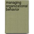 Managing Organizational Behavior