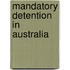 Mandatory Detention In Australia