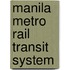Manila Metro Rail Transit System