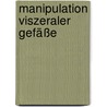 Manipulation viszeraler Gefäße by Jean-Pierre Barral