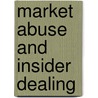 Market Abuse And Insider Dealing door Lisa Linklater