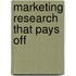 Marketing Research That Pays Off