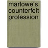 Marlowe's Counterfeit Profession by Patrick Gerard Cheney