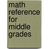 Math Reference for Middle Grades by Pilla