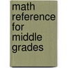 Math Reference for Middle Grades door Pilla