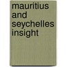 Mauritius And Seychelles Insight door Emily Hatchwell