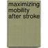 Maximizing Mobility After Stroke