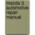 Mazda 3 Automotive Repair Manual