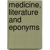 Medicine, Literature And Eponyms by Jack D. Key