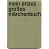 Mein erstes großes Märchenbuch by Richard Bamberger