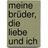 Meine Brüder, die Liebe und ich door Kristan Higgins