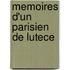 Memoires D'Un Parisien De Lutece