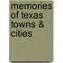 Memories of Texas Towns & Cities