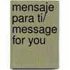 Mensaje para ti/ Message for you by Ana Maria Machado