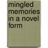 Mingled Memories In A Novel Form