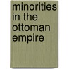 Minorities In The Ottoman Empire door Molly Greene