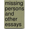 Missing Persons And Other Essays door Leila Vennewitz