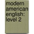 Modern American English: Level 2