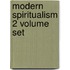 Modern Spiritualism 2 Volume Set