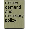 Money Demand And Monetary Policy by Douglas Fisher