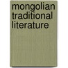 Mongolian Traditional Literature door Charles R. Bawden