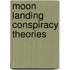 Moon Landing Conspiracy Theories
