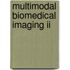 Multimodal Biomedical Imaging Ii door Fred S. Azar