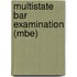 Multistate Bar Examination (mbe)