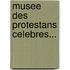 Musee Des Protestans Celebres...
