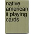 Native American Ii Playing Cards