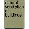 Natural Ventilation Of Buildings door David Etheridge