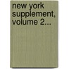 New York Supplement, Volume 2... door National Reporter System