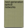 Next-Generation Optical Networks door Lawrence Gasman