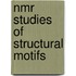 Nmr Studies Of Structural Motifs