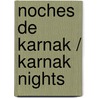 Noches de Karnak / Karnak Nights by Nieves Hidalgo