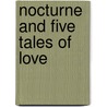 Nocturne  And Five Tales Of Love door Raymond Rosenthal
