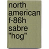 North American F-86H Sabre "Hog" door Earl Berlin