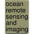 Ocean Remote Sensing And Imaging