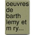 Oeuvres De Barth Lemy Et M Ry...
