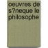 Oeuvres De S?Neque Le Philosophe