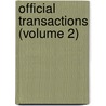 Official Transactions (Volume 2) by John Addison Fordyce