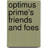 Optimus Prime's Friends and Foes by Kirsten Mayer