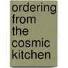 Ordering from the Cosmic Kitchen door Patricia J. Crane