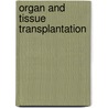 Organ and Tissue Transplantation door Mary Anne House
