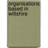 Organisations Based in Wiltshire by Source Wikipedia