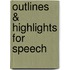 Outlines & Highlights For Speech