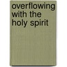 Overflowing with the Holy Spirit by Pat Harrison