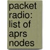 Packet Radio: List Of Aprs Nodes